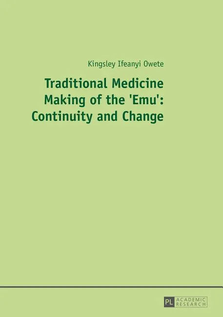 Traditional Medicine Making of the 'Emu': Continuity and Change - Paperback