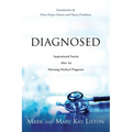 Diagnosed: Inspirational Stories After an Alarming Medical Diagnosis - Paperback