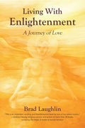 Living With Enlightenment: A Journey of Love - Paperback