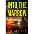 Into the Marrow: A Leroy Cutter Novel - Paperback