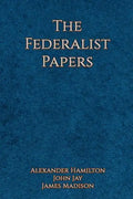 The Federalist Papers - Paperback