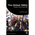 The Global 1980s: People, Power and Profit - Paperback