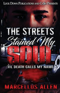 The Streets Stained My Soul: 'Til Death Calls My Name - Paperback