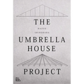 Kazuo Shinohara: The Umbrella House Project - Hardcover