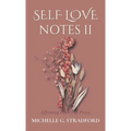 Self Love Notes II: Affirming Poetry & Prose - Hardcover
