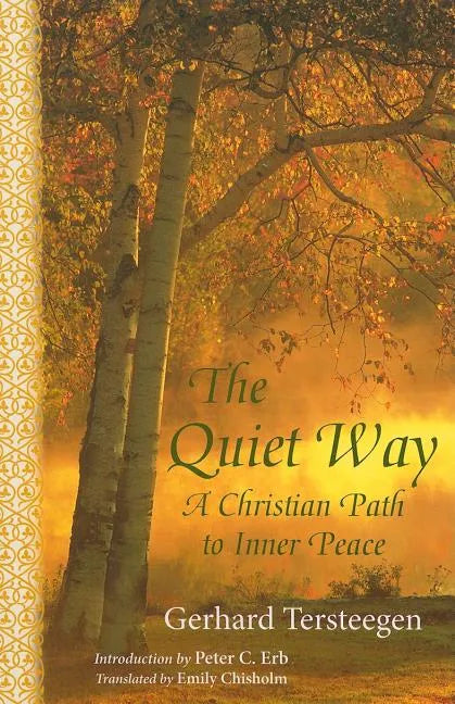The Quiet Way: A Christian Path to Inner Peace - Paperback