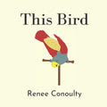 This Bird: A Rhyming Picture Book for 3-7 Year Olds - Paperback