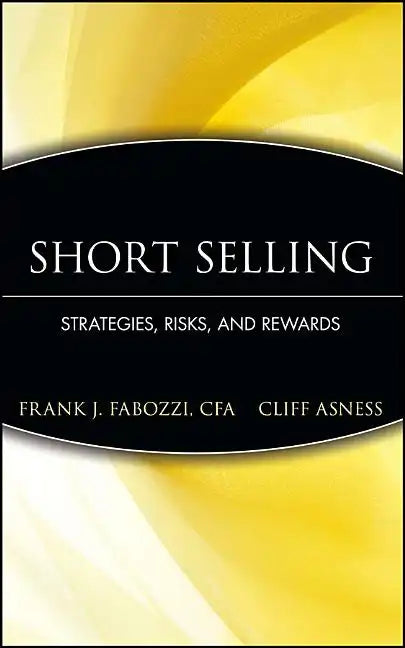 Short Selling: Strategies, Risks, and Rewards - Hardcover