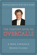 Complete Book on Overcalls at Contract Bridge: A Mike Lawrence Classic (Revised, Updated) - Paperback