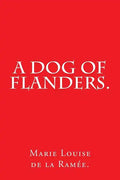 A Dog of Flanders. - Paperback