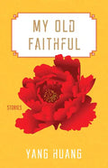 My Old Faithful: Stories - Paperback
