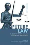 Future Law: Emerging Technology, Regulation and Ethics - Paperback