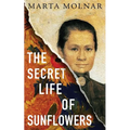 The Secret Life Of Sunflowers - Paperback