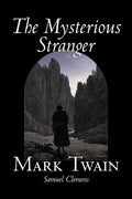 The Mysterious Stranger by Mark Twain, Fiction, Classics, Fantasy & Magic - Paperback