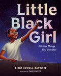 Little Black Girl: Oh, the Things You Can Do! - Hardcover