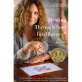 Healing Through Soul Intelligence(R) - Paperback