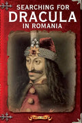 Searching For Dracula In Romania: What About Dracula? Romania's Schizophrenic Dilemma - Paperback