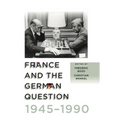 France and the German Question, 1945-1990 - Paperback