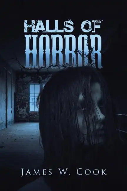 Halls Of Horror: A Compilation of Short Stories - Paperback
