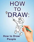 How to Draw: How to Draw People - Paperback