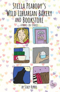 Stella Peabody's Wild Librarian Bakery and Bookstore: A Novel-in-Stories - Paperback