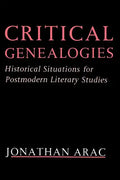 Critical Genealogies: Historical Situations for Postmodern Literary Studies - Paperback