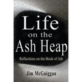 Life On the Ash heap: Reflections On the Book of Job - Paperback
