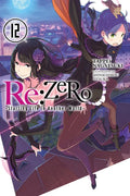 RE: Zero -Starting Life in Another World-, Vol. 12 (Light Novel) - Paperback