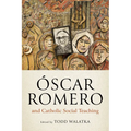 Óscar Romero and Catholic Social Teaching - Hardcover