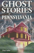 Ghost Stories of Pennsylvania - Paperback