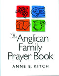 The Anglican Family Prayer Book - Paperback