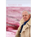 Science and Literature in Cormac McCarthy's Expanding Worlds - Hardcover