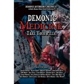 Demonic Medicine: Take Your Pills! - Paperback