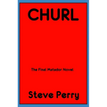 Churl: The Final Matador Novel - Paperback