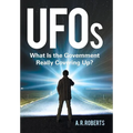 UFOs: What Is the Government Really Covering Up? - Hardcover