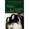 The Mid-Course Correction: Re-Odering Your Private World for the Next Part of Your Journey - Paperback