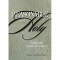 Reasonable and Holy: Engaging Same-Sexuality - Paperback