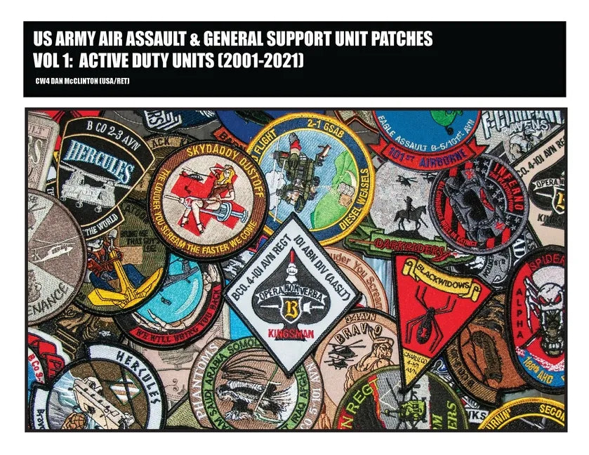 US Army Air Assault & General Support Unit Patches Volume 1 - Paperback