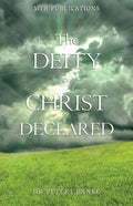 The Deity of Christ Declared - Paperback
