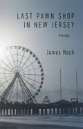 Last Pawn Shop in New Jersey: Poems - Paperback