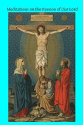 Meditations on the Passion of Our Lord - Paperback