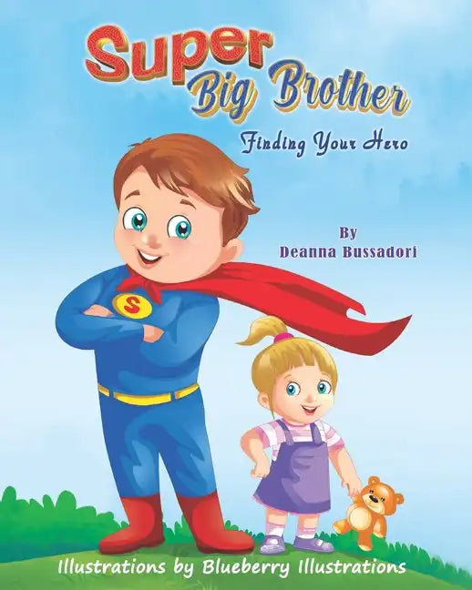 Super Big Brother: Finding Your Hero - Paperback