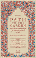 Path To The Garden: Foundational Knowledge for Believing Women and Men - Paperback
