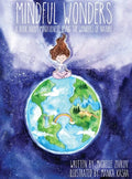 Mindful Wonders: A book about mindfulness using the wonders of nature - Hardcover