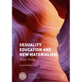 Sexuality Education and New Materialism: Queer Things - Hardcover