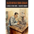 Collected Writings of Edward Leedskalnin: A Book in Every Home & Magnetic Current - Paperback