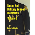 Linton Hall Military School Memories Volume 2 - Paperback