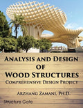 Analysis and Design of Wood Structures: Comprehensive Design Project - Paperback