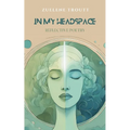 In My Headspace: Reflective Poetry - Paperback