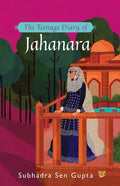 The Teenage Diary of Jahanara - Paperback